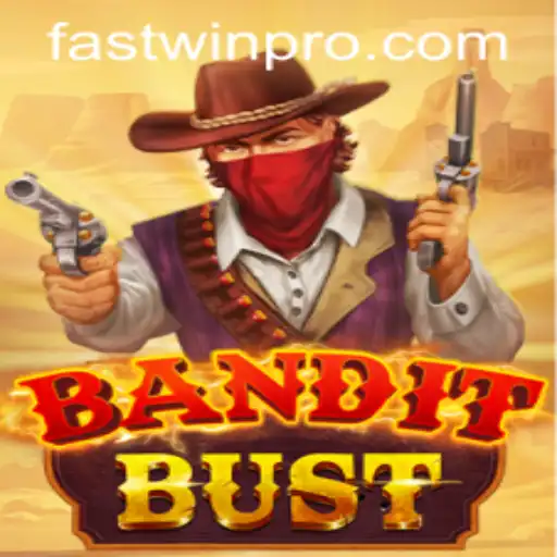Explore the Thrilling World of BanditBust with FASTWIN PRO