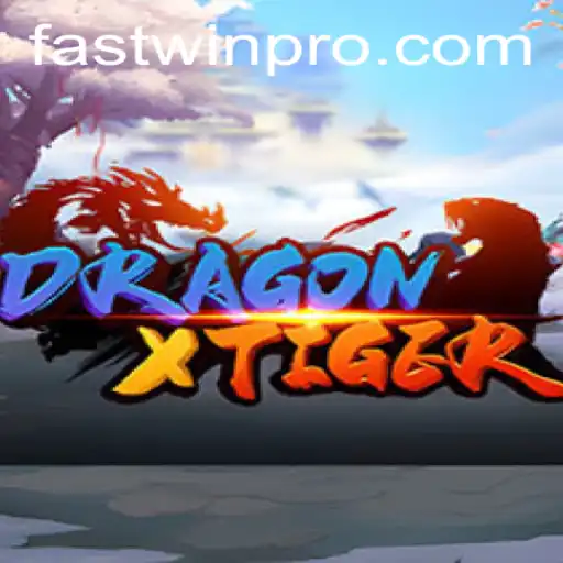 Discover the Thrill of DragonXTiger with FASTWIN PRO