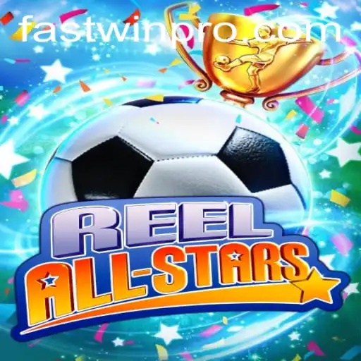 ReelAllStars: Dive into the Exciting World of FASTWIN PRO